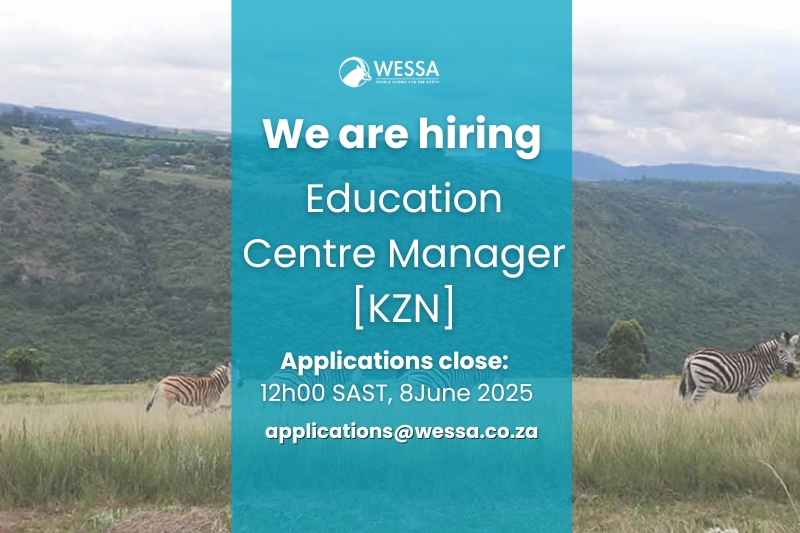 Join our team: Education Centres Manager vacancy (KZN) at WESSA